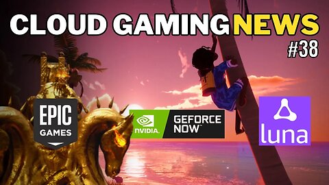 NOVIDADES CLOUD GAMING: AMAZON LUNA, GEFORCE NOW, JOGOS GRÁTIS EPIC GAMES e MAIS... #38