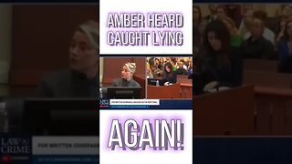 Amber Heard Lying Under Oath!