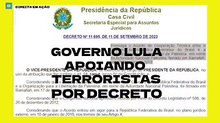 GOVERNO LULA APOIANDO 73RRORIS7AS POR DECRETO