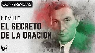 💥 Neville Goddard ❯ El Secreto de la Oración 📚