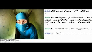 Crazy doctor: I'm afraid, You're in luck, because will be without anesthesia! [Quotes and Poems]