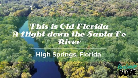 The Santa Fe River, Old Florida Drone Flight 4K