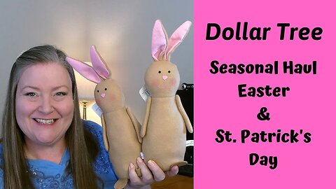 Dollar Tree Seasonal Haul! New Easter & St. Patrick's Day Items! Just Hitting Stores NOW!