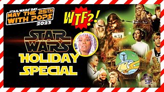 How the STAR WARS HOLIDAY SPECIAL is Remembered