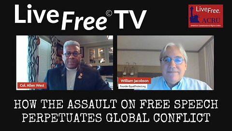 Live Free TV: Does the Assault on Free Speech Perpetuate Global Conflict?