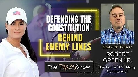 Mel K & Author Robert Green Jr. - Defending the Constitution behind Enemy Lines