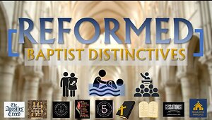 Reformed Baptist Distinctives