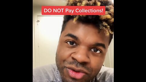 DO NOT Pay Collections!!!