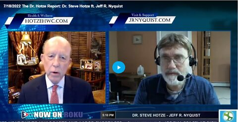 The Dr. Hotze Report - Jeff Nyquist Recap - 7.18.22