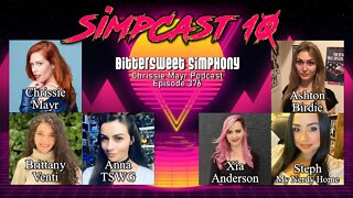 CMP 376 - SimpCast 10! Brittany Venti, Ashton Birdie, Xia Anderson, That Star Wars Girl, Steph