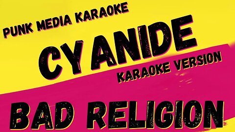 BAD RELIGION ✴ CYANIDE ✴ KARAOKE INSTRUMENTAL ✴ PMK