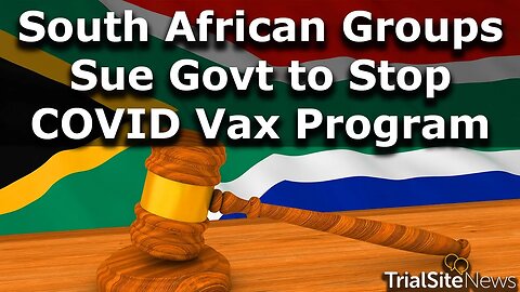 South African Groups Sue Govt to Stop COVID-19 Vaccination Program: Demand Safety Verification