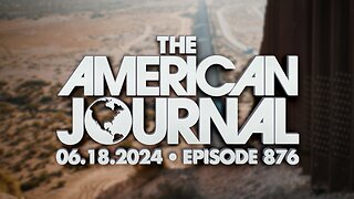 The American Journal - FULL SHOW - 06/18/2024