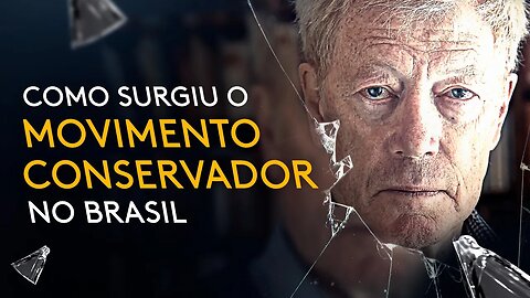 A história do conservadorismo brasileiro | A Direita no Brasil