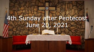 4th Sunday after Pentecost Worship - June 20, 2021