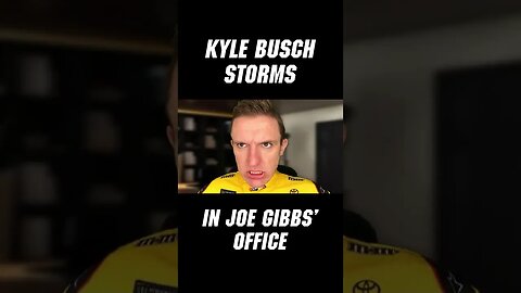 Kyle Busch Storms into Joe Gibbs' Office | #Shorts #NASCAR