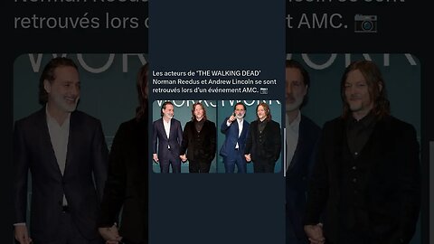 Les acteurs de ‘THE WALKING DEAD’ Norman Reedus et Andrew Lincoln se sont retrouvés événement AMC. 📷