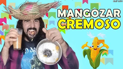 MANGOZAR CREMOSO - ESPECIAL DE SÃO JOÃO