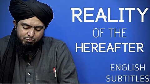 THE REALITY OF THE HEREAFTERBY ENGINEER MUHAMMAD ALIMIRZA [ISLAMIC REMINDERS]