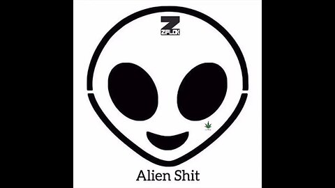 Ziplok - Ridin Out - Alien Shit