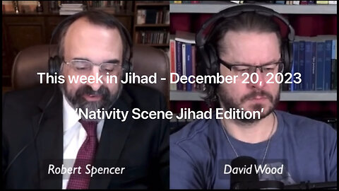 SPENCER & WOOD - THIS WEEK IN JIHAD (Dec. 20, 2023) full show