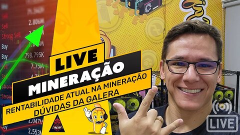 📽️ LIVE! BATE PAPO E TIRA DÚVIDAS - RENTABILIDADE NA MINERAÇÃO / TIRA DÚVIDAS DA GALERA