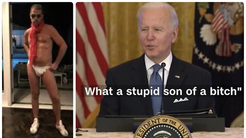 Hunter Biden is a "Stupid Son Of A Bitch"!