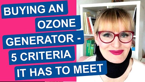 Buying an Ozone Generator for Ozone Therapy - 5 Criteria It Has to Meet