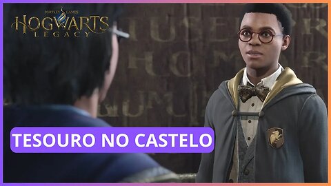 TESOURO NO CASTELO | HOGWARTS LEGACY