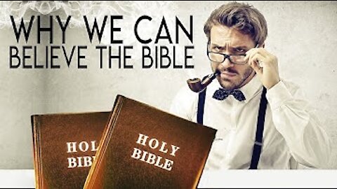 Why I Believe The Bible