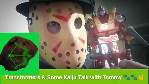 Let's Talk: Transformers Toys & some Godzilla/Kaiju with @TommyandTheGuineaPigCollective 🇬🇧🇺🇲
