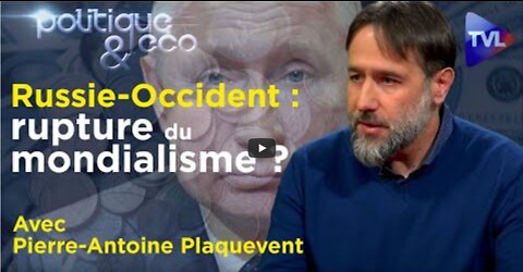 La révolution anti-mondialiste de Poutine - Politique & Eco n°340 avec Pierre-Antoine Plaquevent