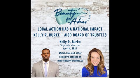 Local Action - National Impact - Kelly Burke, School Board Arlington, TX