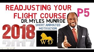 Dr Myles Munroe READJUSTING YOUR FLIGHT COURSE Preparing for New Year Part 5
