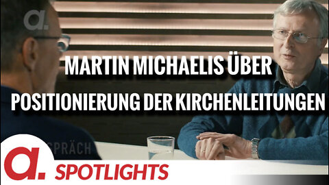 Spotlight: Martin Michaelis über die Positionierung der Kirchenleitungen
