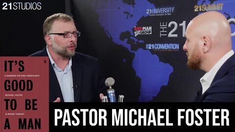 Men Were Made to Rule | Pastor Michael Foster on The 21 Report with Will Spencer