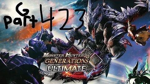 monster hunter generations ultimate G rank 423