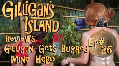 Gilligan's Island Reviews with Gorilla's Random Thoughts!