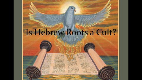 Is Hebrew Roots a Cult?