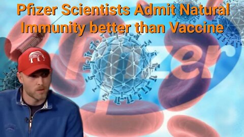 Vincent James || Pfizer Scientists Admit Natural Immunity better than Vaccine