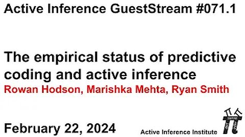 ActInf GuestStream 071.1 ~ The empirical status of predictive coding and active inference