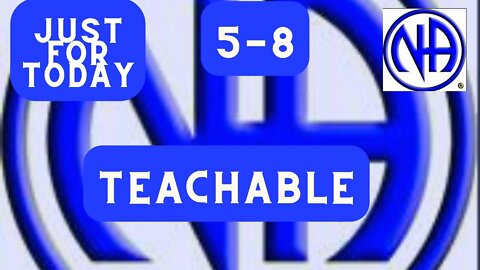 Teachable - 05-08 - Just for Today Narcotics Anonymous Daily Meditation - #jftguy5-8