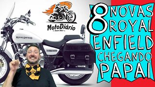 ✅ ✅ OITO, isso mesmo, são 8 NOVAS ROYAL ENFIELD Chegando PAPAI ✅ ✅