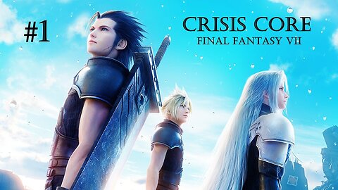 Crisis Core | Final Fantasy VII Reunion | PS5 | #1 "The Bayside Zack Attack" | Twitch Stream |
