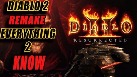 DIABLO 2 Remake! I Everything We Know So Far