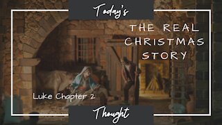 Today's Thought: Luke 2 - The REAL Christmas story