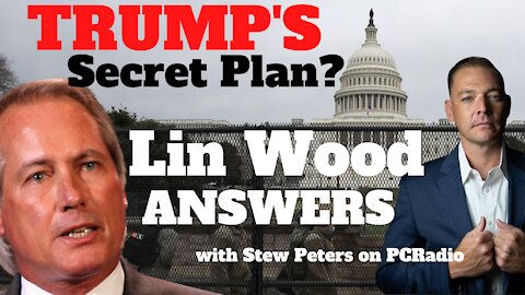 Lin Wood Answers: Does Trump Have a Secret Plan? with Stew Peters on PC Radio