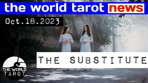 THE WORLD TAROT NEWS: Boss/Sugar Daddy Knows She's His Enemy Number 1 & Has A Substitute In Mind...