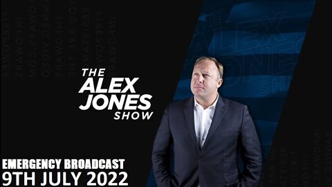 The Alex Jones Show - EMERGENCY BROADCAST - Saturday - 09/07/22