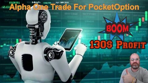 PocketOption Robot Alpha One Trader Just Made Me 130$